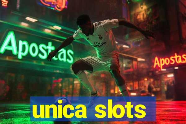 unica slots