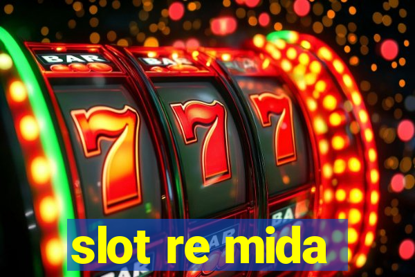 slot re mida