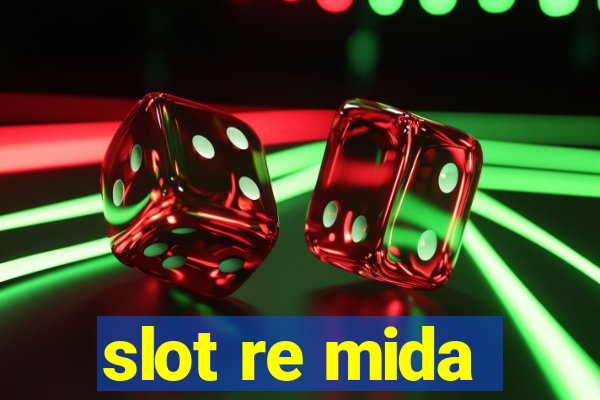 slot re mida