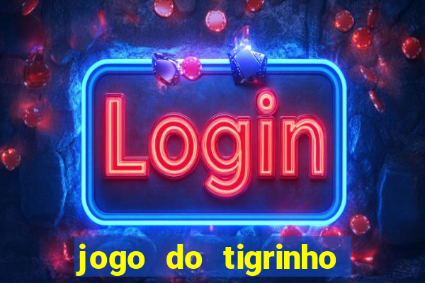 jogo do tigrinho 777 bet