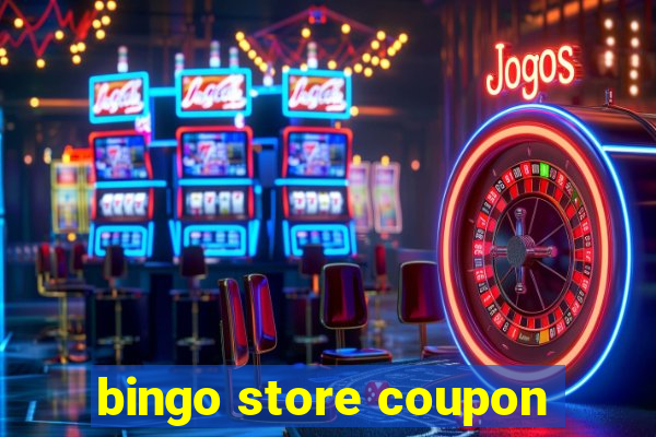 bingo store coupon