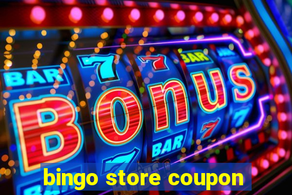 bingo store coupon