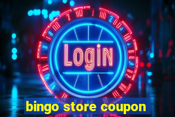 bingo store coupon