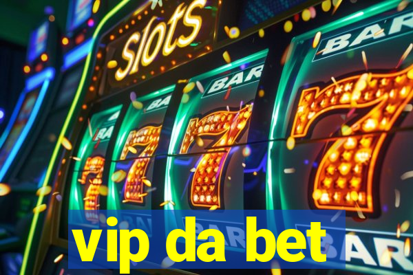 vip da bet