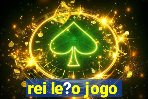 rei le?o jogo