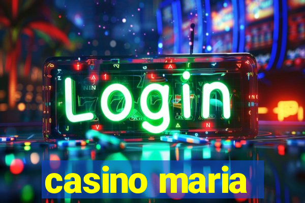 casino maria