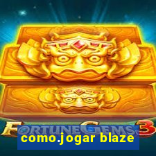 como.jogar blaze