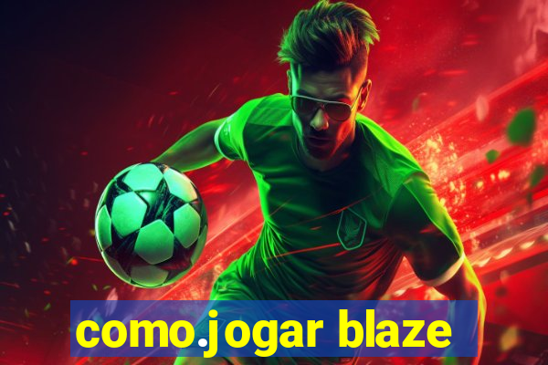 como.jogar blaze