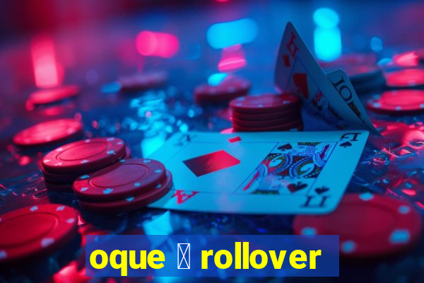 oque 茅 rollover