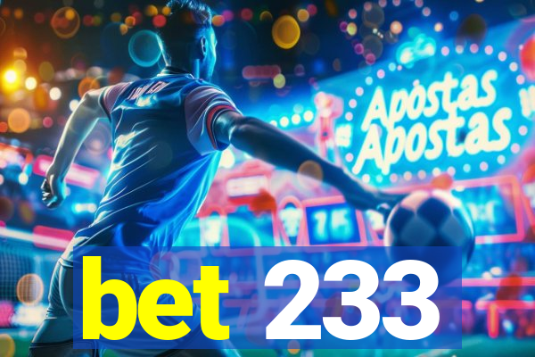 bet 233