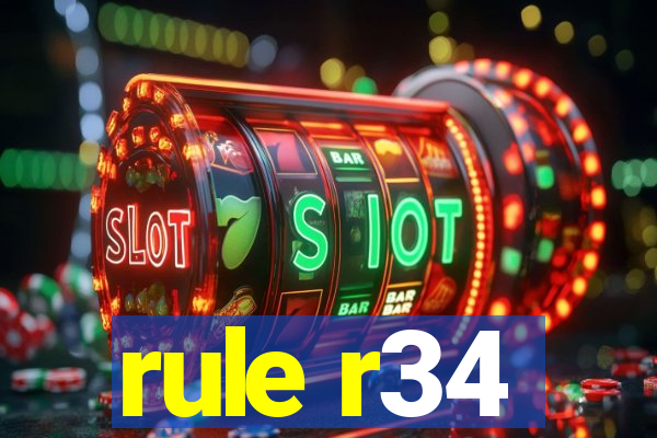 rule r34