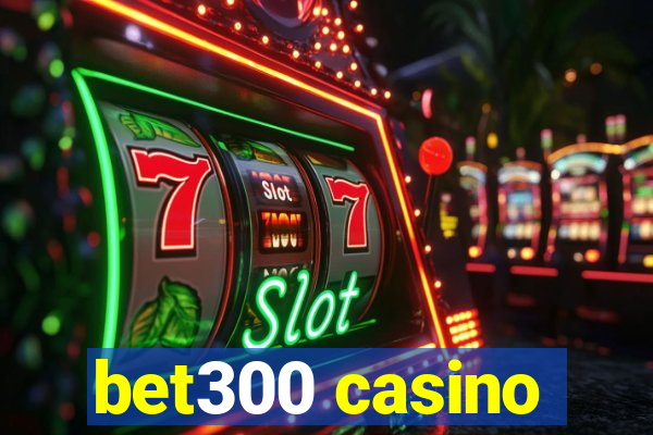 bet300 casino