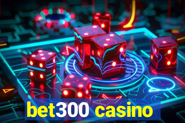 bet300 casino