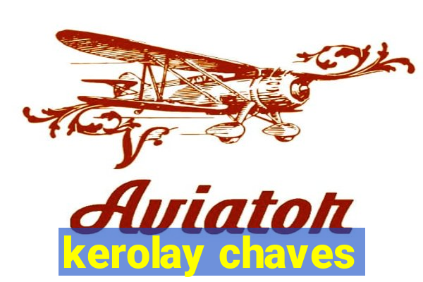 kerolay chaves