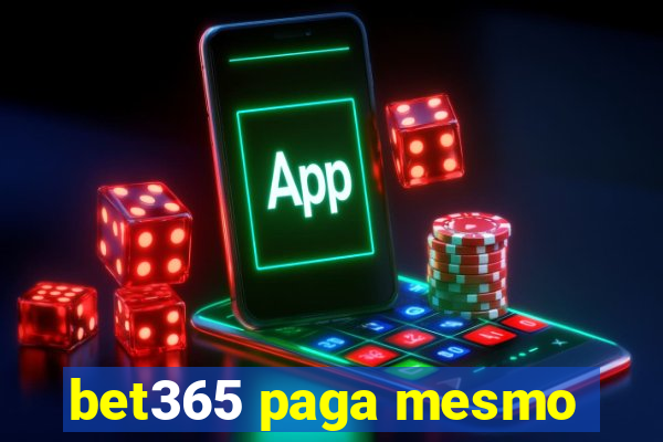 bet365 paga mesmo