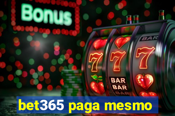 bet365 paga mesmo