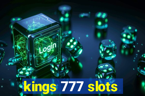 kings 777 slots