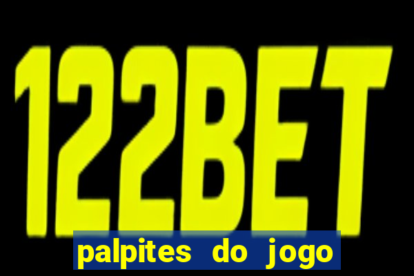 palpites do jogo aberto hoje