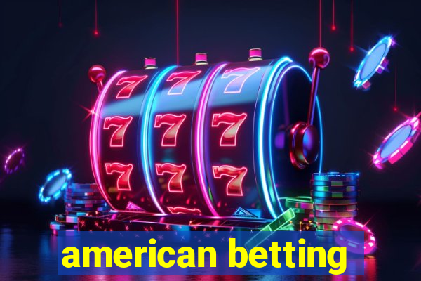 american betting