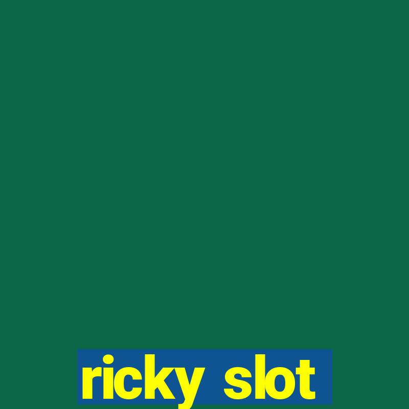 ricky slot