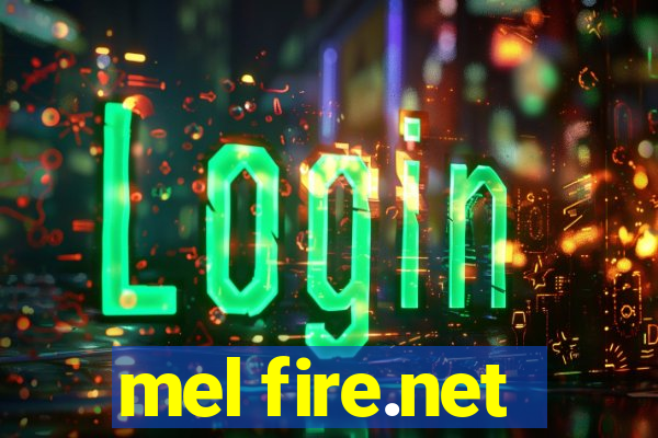 mel fire.net