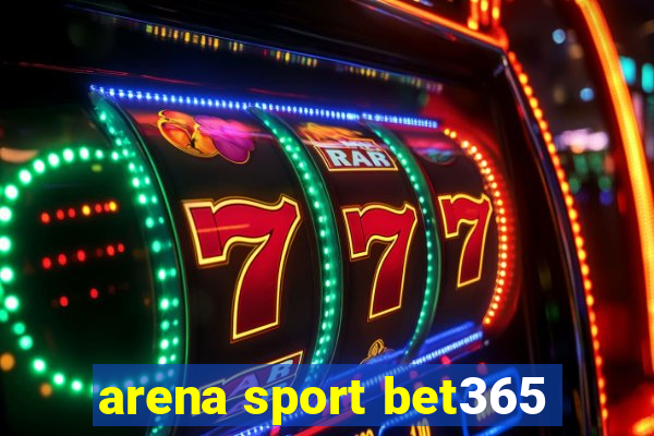 arena sport bet365