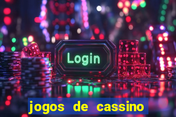 jogos de cassino que dao bonus no cadastro