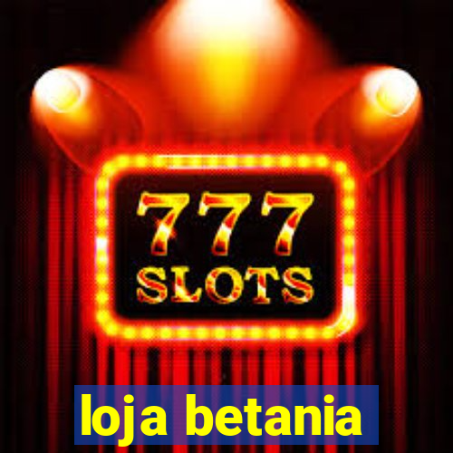 loja betania