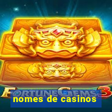 nomes de casinos