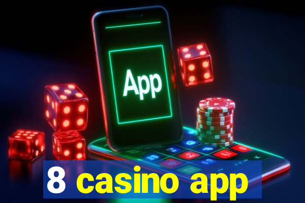 8 casino app