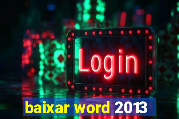 baixar word 2013