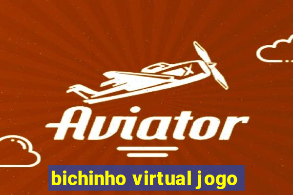 bichinho virtual jogo