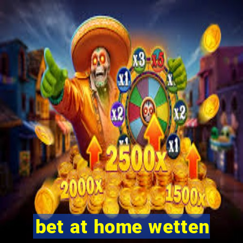 bet at home wetten