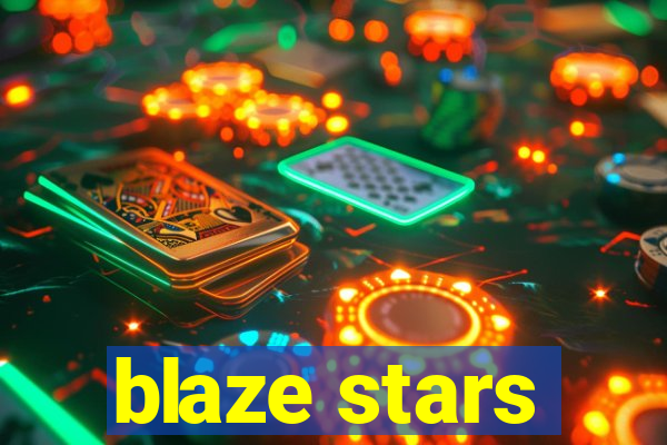 blaze stars