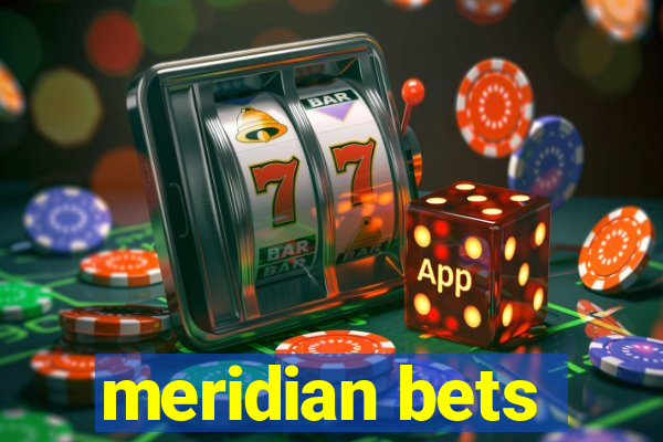 meridian bets