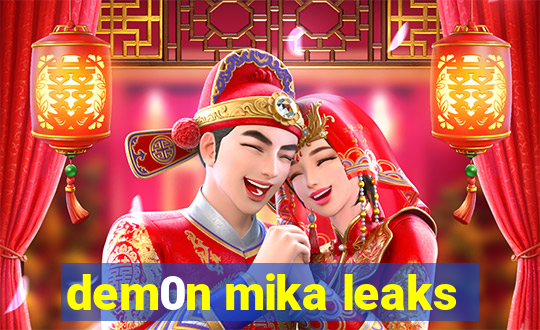 dem0n mika leaks