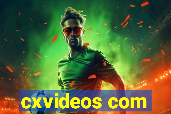 cxvideos com