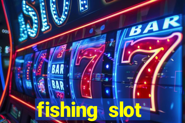 fishing slot machine games