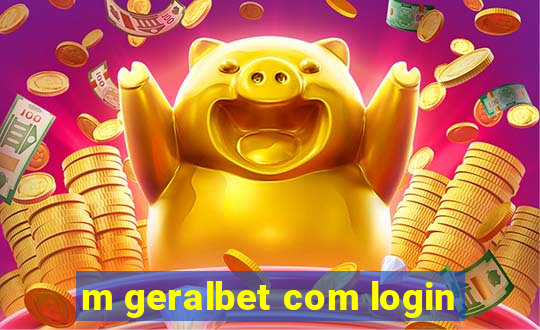 m geralbet com login