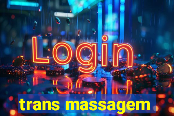 trans massagem