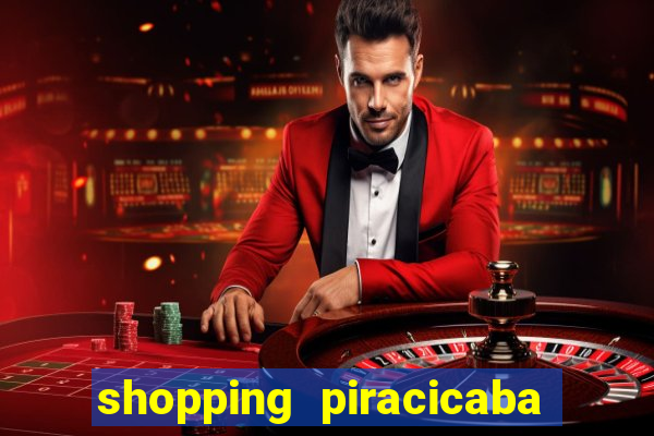 shopping piracicaba - brmalls