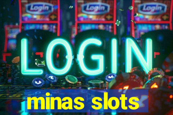 minas slots