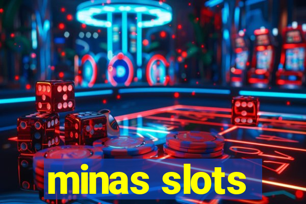 minas slots