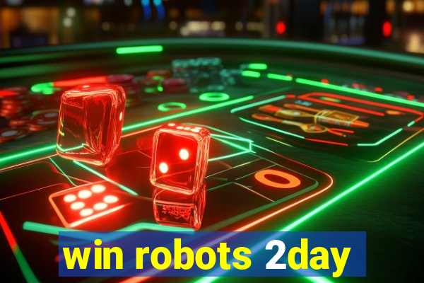 win robots 2day