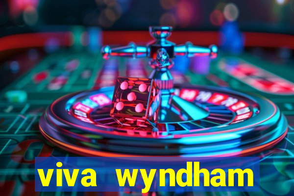 viva wyndham fortuna beach