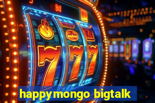 happymongo bigtalk