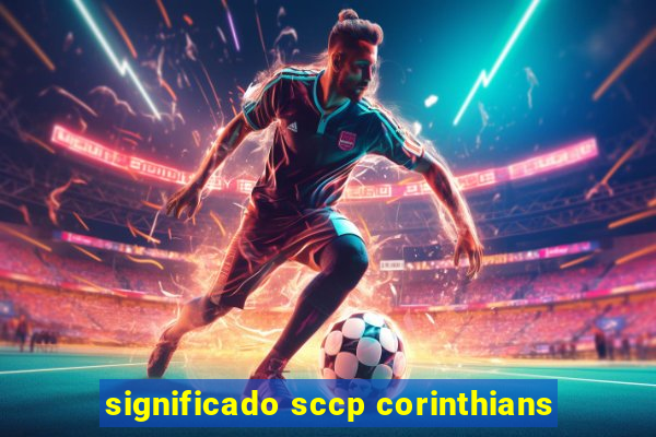 significado sccp corinthians