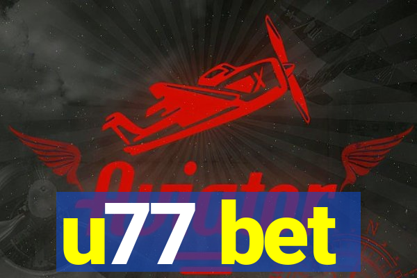 u77 bet