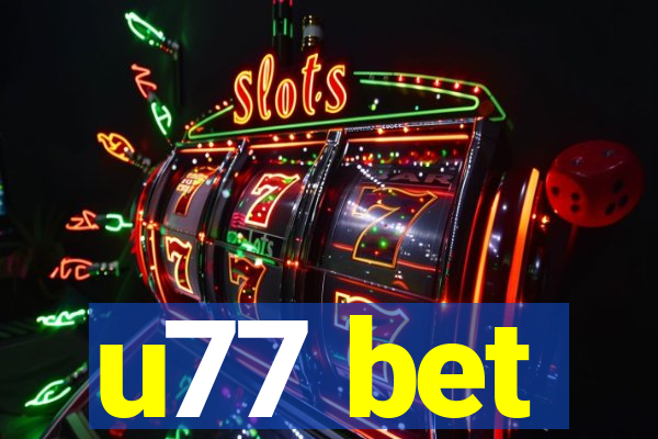 u77 bet