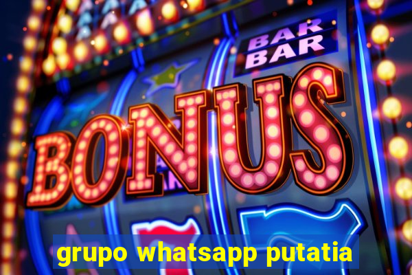 grupo whatsapp putatia